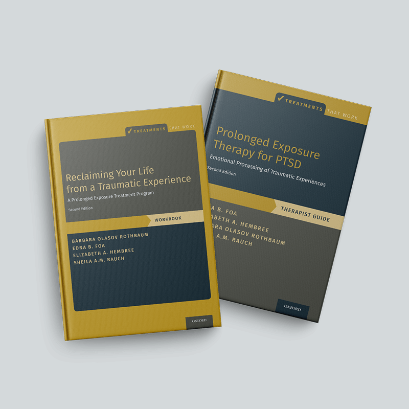 Treatments That Work Prolonged Exposure Therapy for PTSD Therapist Guide and Reclaiming Your Life from a Traumatic Experience Workbook